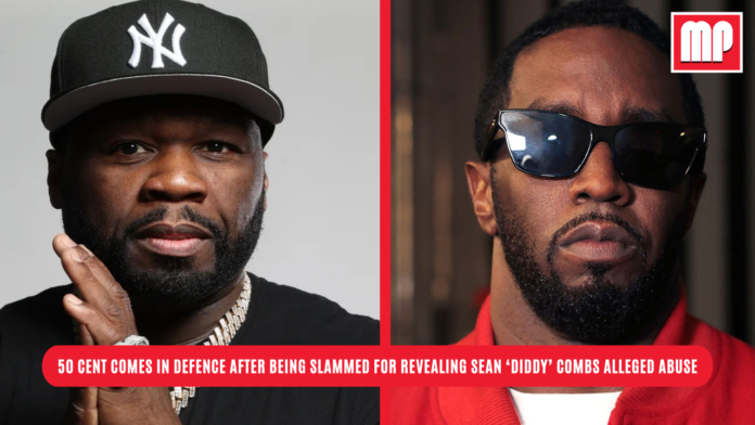 50 Cent comes in defence after being slammed for revealing Sean ‘Diddy’ Combs alleged abuse