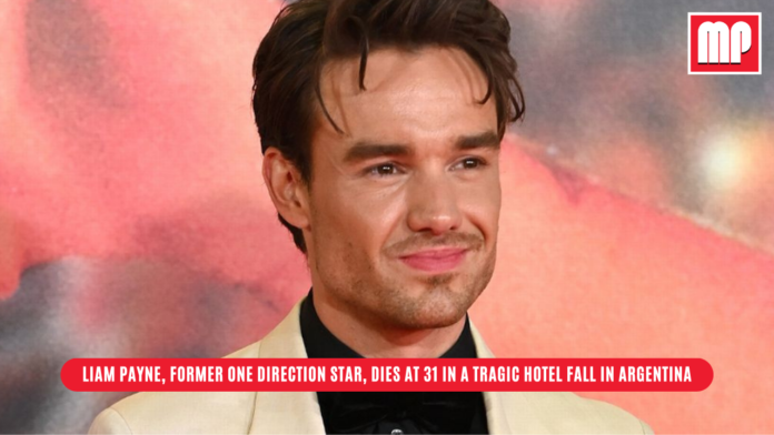 Liam Payne, Former One Direction Star, Dies at 31 in a Tragic Hotel Fall in Argentina