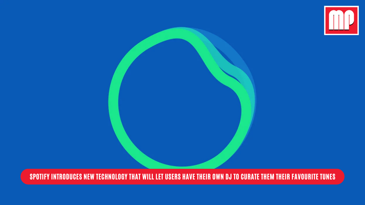 Spotify introduces new technology that will let users have their own DJ to curate them their favourite tunes