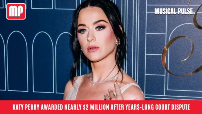 Katy Perry Awarded Nearly $2 Million After Years-Long Court Dispute
